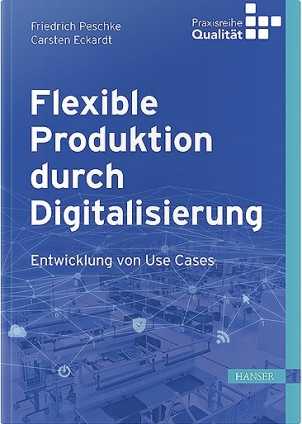 Flexible Produktion durch Digitalisierung 