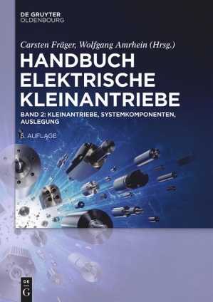 Handbuch Elektrische Kleinantriebe. Band 2. 